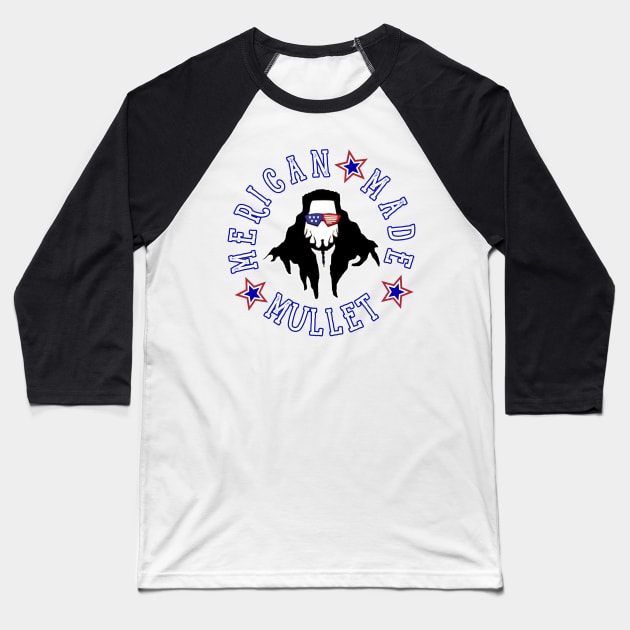 The Merican Made Mullet Chaz Baseball T-Shirt by ChazTaylor713